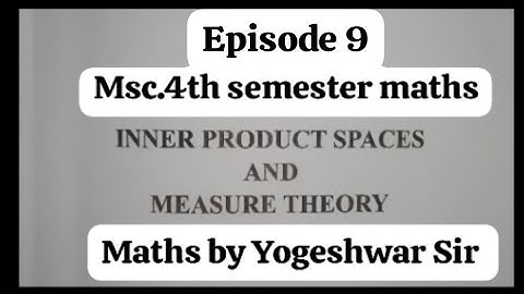Episode 9 example of Banach space which is not Hilbert space inner product space and measure theory