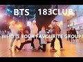 【不齐舞团】BTS&183CLUB,WHO IS YOUR FAVOURITE GROUP？(New Dance Cover By buqicrew_official）
