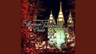O Holy Night (Cantique De Noel) - The Mormon Tabernacle Choir