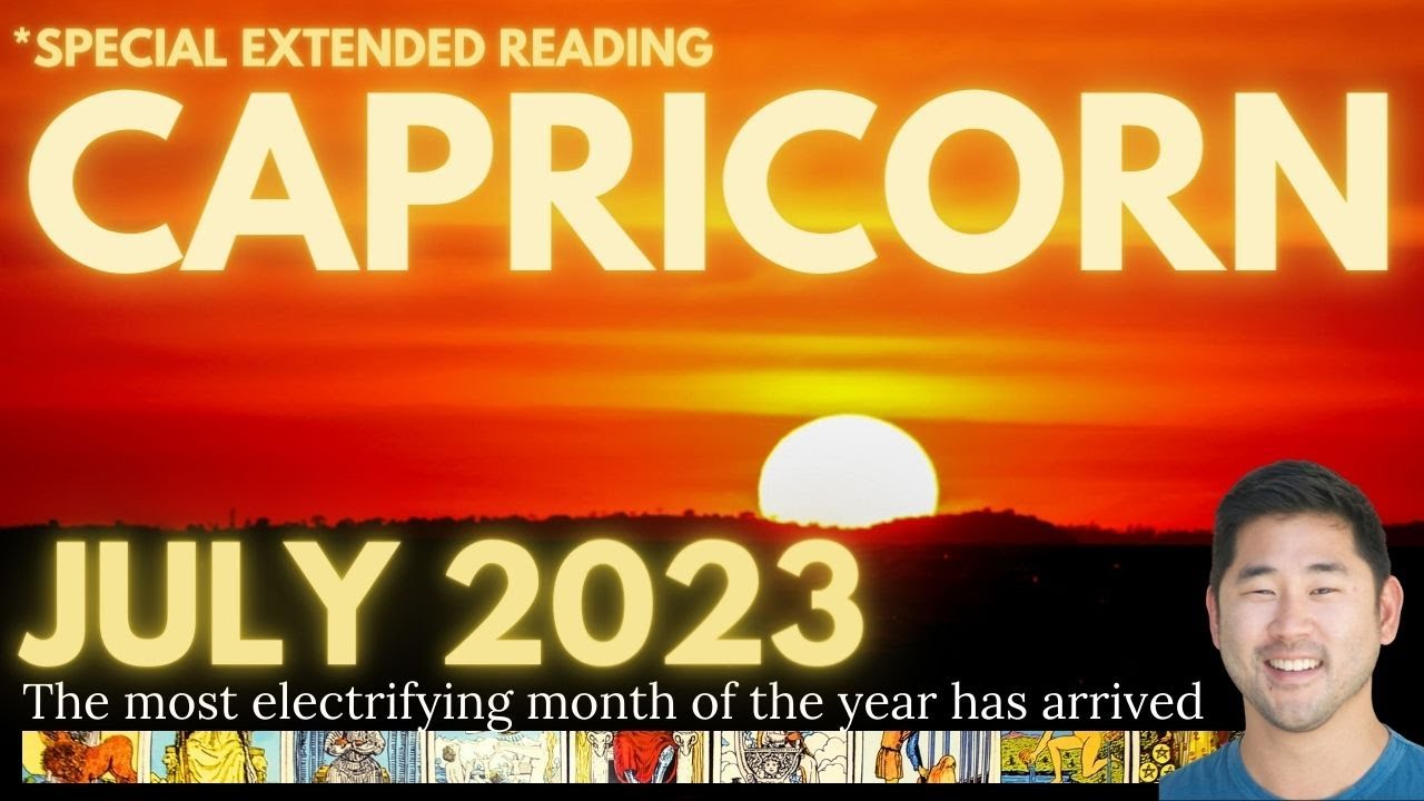 Capricorn July 2023 YOUR RAREST AND BIGGEST BREAKTHROUGH MONTH Capricorn july 2023 your rarest and biggest breakthrough month