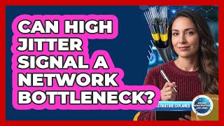 Can High Jitter Signal a Network Bottleneck