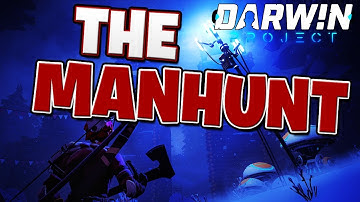 THE MANHUNT IS ON! - Darwin Project