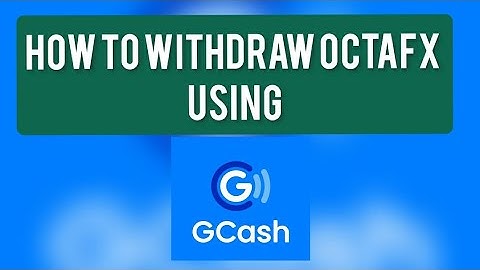 How to withdraw OCTAFX trading account by using G-Cash