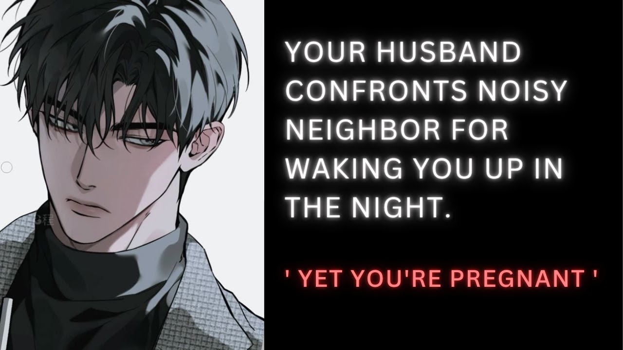 [ASMR] Protective husband confronts noisy neighbor that inconveniences you yet you're pregnant.