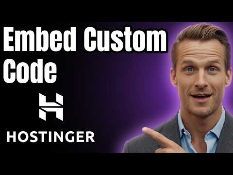 How to Embed Custom Code into Hostinger Website [2026]