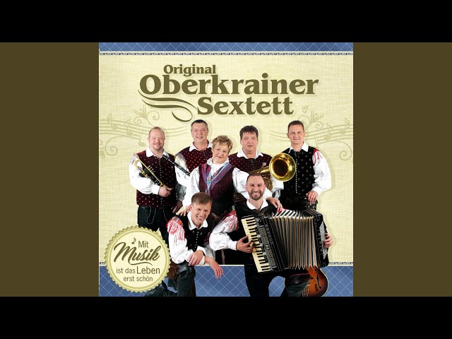 Original Oberkrainer Sextett - Lippen schweigen-Duett aus der Operette "Die lustige Witwe"