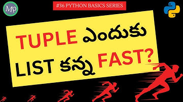 #36 Why Tuples Are Faster Than Lists In Telugu | Python List Vs Tuple | Python In Telugu