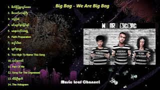 Big Bag - We Are Big Bag | Han Htoo Lwin | ဟန်ထူးလွင် | Kyar Pauk | ကျားပေါက်