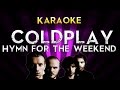 Coldplay - Hymn For The Weekend | Official Karaoke Instrumental Lyrics Cover Sing Along