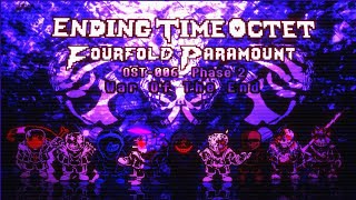 [Ut 10th Anniversary]【Ending Time Octet：Fourfold Paramount】Phase 2 - War of the end 1 (No pv)