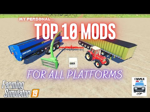 Top 10 Mods For All Platforms - Farming Simulator 19