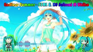 Nightcore - Endless Summer (S3RL & DJ Satomi ft Ukiko)