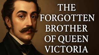 The Forgotten Brother Of Queen Victoria Prince Karls Untold Story