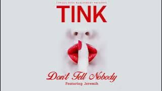 Tink - 'Don't Tell Nobody' Featuring Jeremih