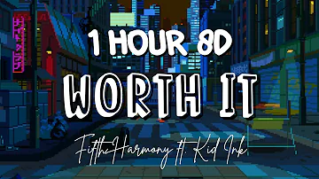 (1 HOUR w/ Lyrics) Worth It by Fifth Harmony ft. Kid Ink "Give it to me, I'm worth it" 8D