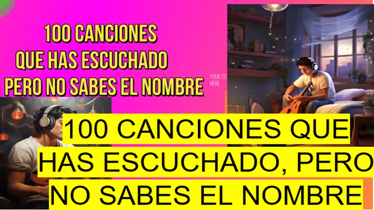 100 canciones que has escuchado pero no sabes el nombre - YouTube