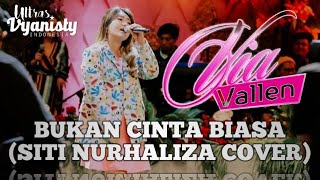 VIA VALLEN - BUKAN CINTA BIASA (SITI NURHALIZA COVER)