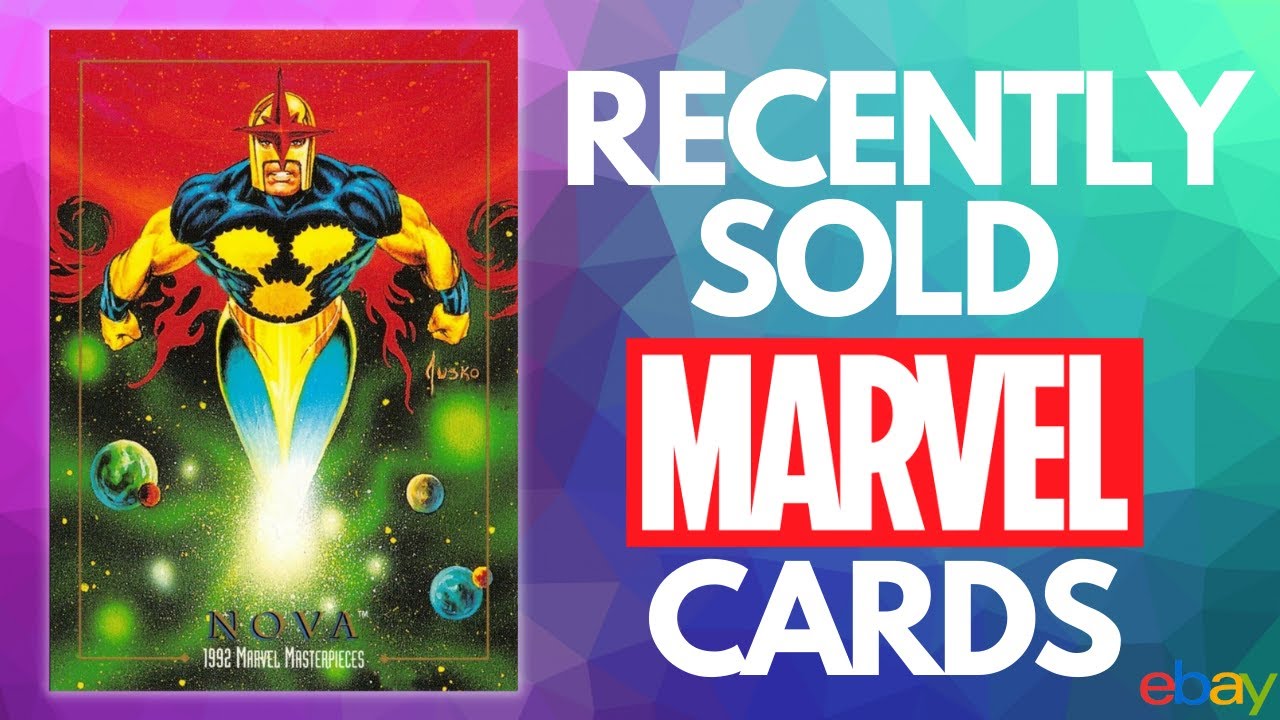 Recently Sold Marvel Cards & NOVA in the MCU!! Marvel Card Collecting & Investing