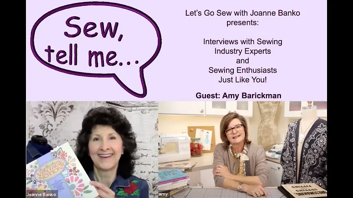 Let's Go Sew LIVE with Joanne Banko! My guest is Amy Barickman, author, designer & educator!