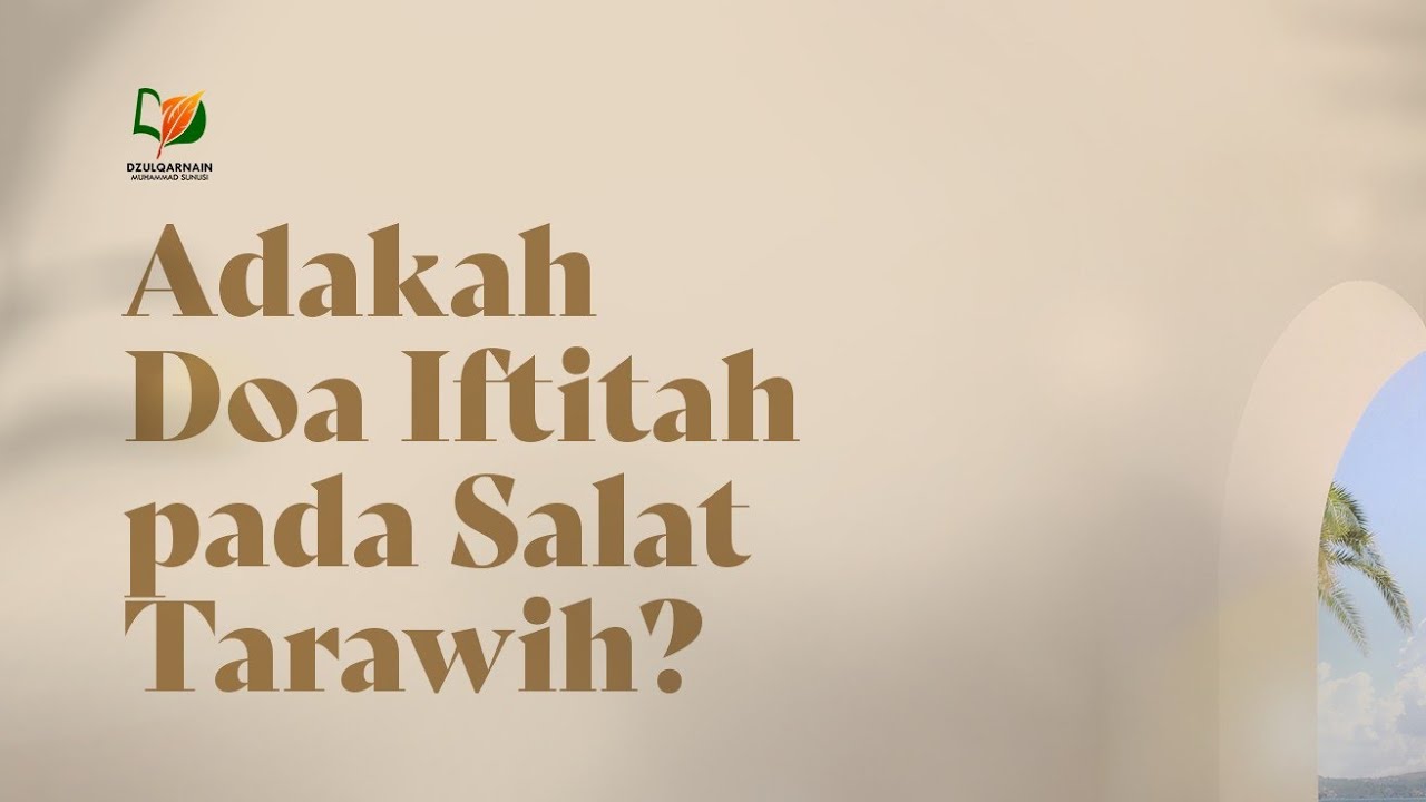 Adakah Doa Iftitah Pada Salat Tarawih 