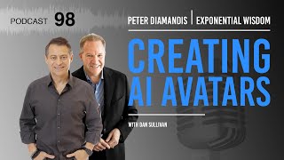 Exponential Wisdom Episode 98: Creating AI Avatars