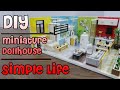 Diy miniature dollhouse simple life