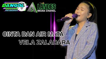 CINTA DAN AIR MATA | | VELLA ZALADARA || DANGOL
