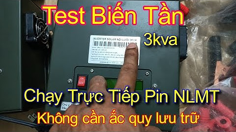 ❌ Test Biến Tần Chạy Trực Tiếp Từ Pin Mặt Trời, Không Cần Ắc Quy Lưu Trữ - Shop Solar