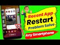 Recent app restart problem fix  recent me app phir se open hota hai kya karen