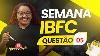 Semana Ibfc - Questão 05 - Língua Portuguesa - Yara Coeli