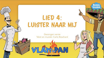 Lied 4: Luister naar mij (meezingversie) - uit musical Vlam in de pan