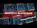Crypto et blockchain ? premier talk du SmartMonday du 12 novembre 2021