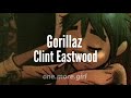 Gorillaz - Clint Eastwood [Sub Español]