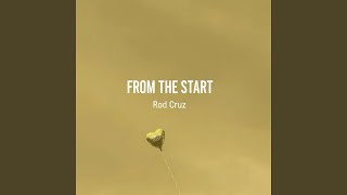From the start (Slowed-down) - Rod cruz