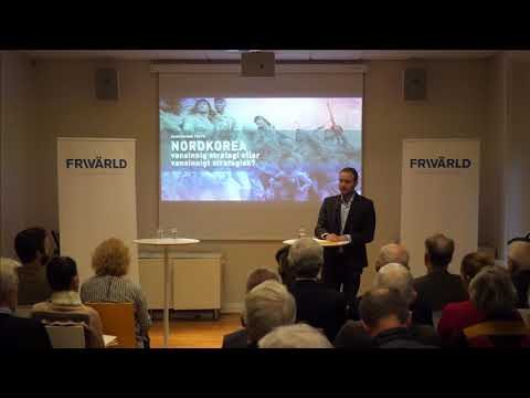 Frivärld seminarium: "Nordkorea - vansinnig strategi eller vansinnigt strategisk?"