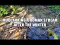 Mudlarking a Roman stream after the winter