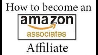 Amazon Associates - Amazon’s affiliate marketing program Step by Step Guide