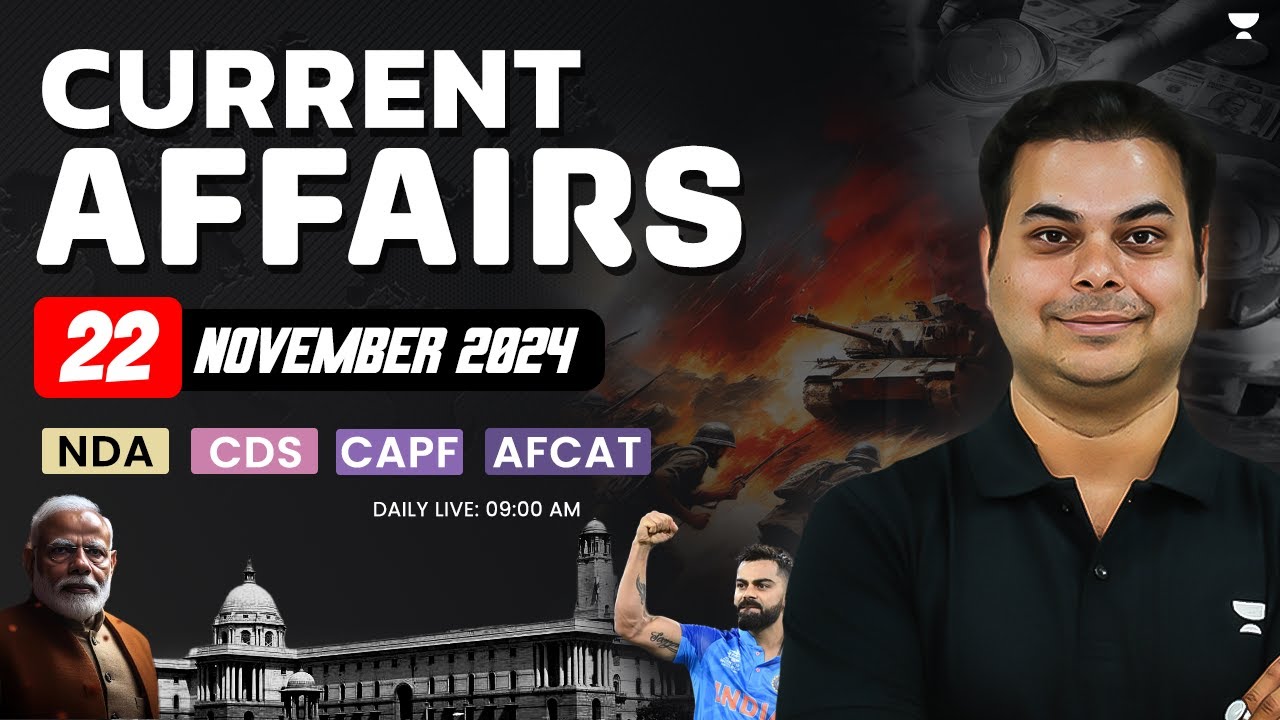 Daily Current Affairs | 22 November 2024 | NDA | CDS | AFCAT | CAPF ...