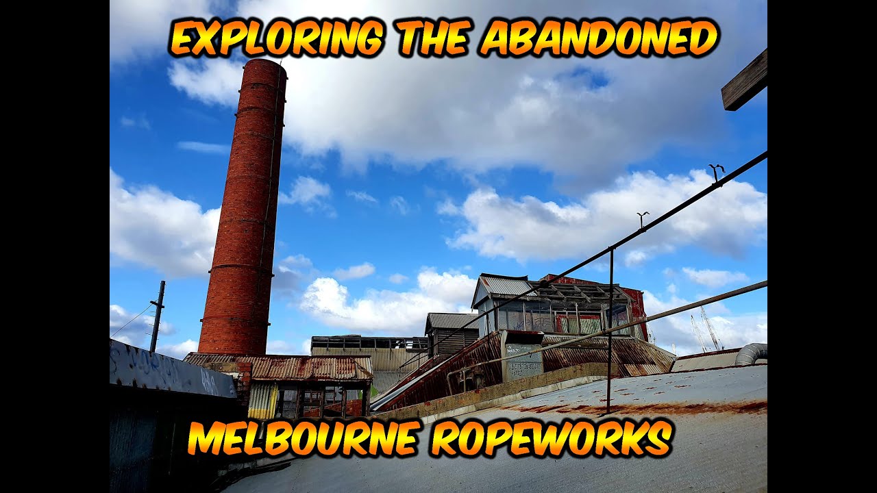 Exploring the Abandoned Melbourne Ropeworks - YouTube