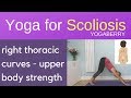 Right thoracic scoliosis yoga for upper body strength