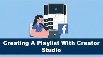 Creating Playlists on Facebook Creator Studio to increase visibility