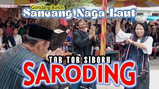 Tor Tor SIBORU SARODING - SANEANG NAGA LAUT | GONDANG BOLON