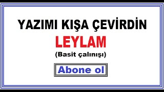 Yazımı Kışa Çevirdin Leylam - En Basit Çalınışı (Kolay Solfej) (Kolay Bağlama Çalma Dersleri)