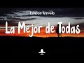 Eslabon Armado - La Mejor de Todas (Letra) | Baila Me