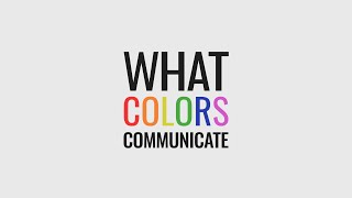 What Colors Communicate  |  Colors Psychology