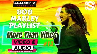 Dj Summer TZ - More Than Vibes Mix #13 #BobMarlayPlaylist