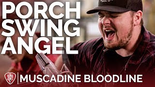 Muscadine Bloodline - Porch Swing Angel (Acoustic) // The George Jones Sessions chords