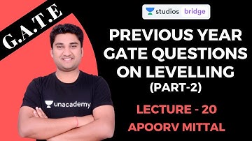 L20: Previous year GATE questions on Levelling (Part-2) | Geomatics Engineering for GATE 2020
