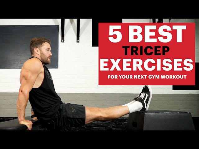 5 Best Tricep Exercises (For Your Next Gym Workout)