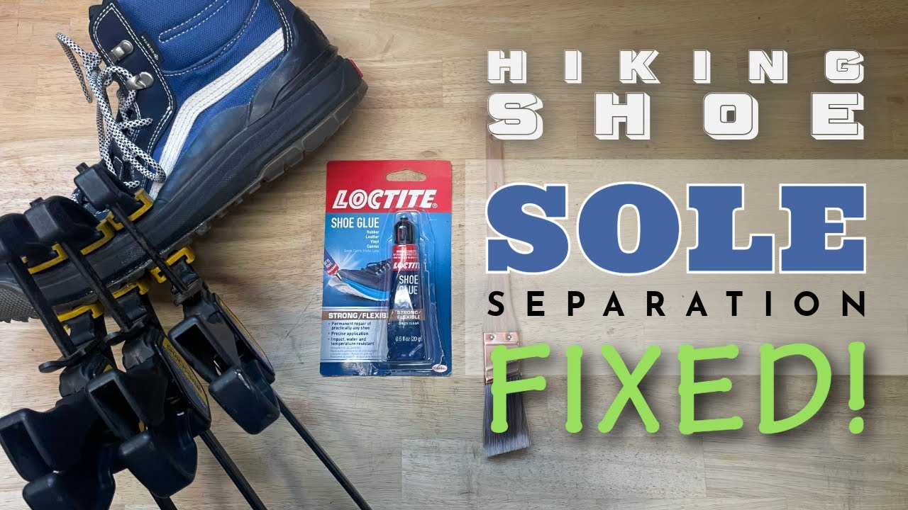 hiking boot sole separation repair glue application